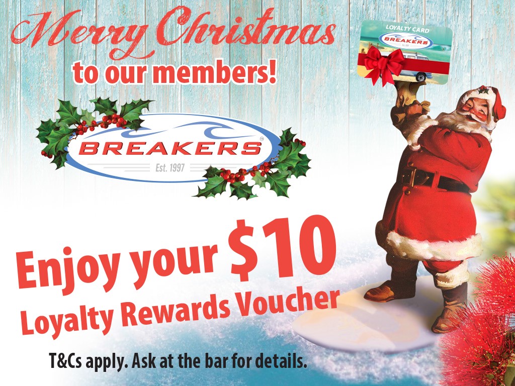 Merry Xmas to our Breakers Members – Here’s a $10 Loyalty Rewards Voucher!